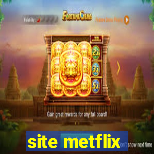 site metflix